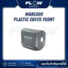 M6NL Plastic Cover Front : M6NL000